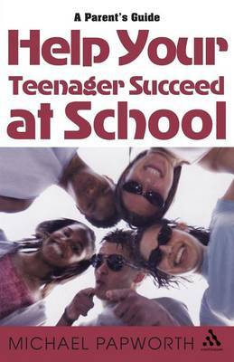 Help Your Teenager Succeed at School by Michael Papworth image