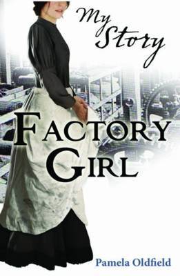Factory Girl (My Story) by Pamela Oldfield image