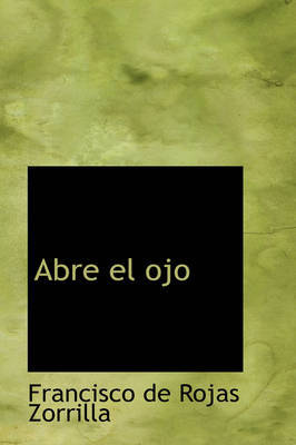 Abre El Ojo by Francisco de Rojas Zorrilla image