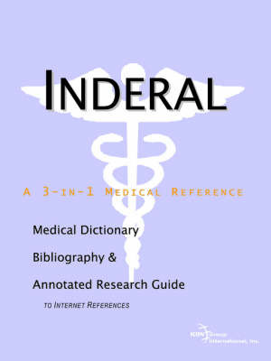 Inderal - A Medical Dictionary, Bibliography, and Annotated Research Guide to Internet References on Paperback by ICON Health Publications