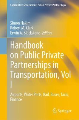 Handbook on Public Private Partnerships in Transportation, Vol I