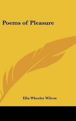 Poems of Pleasure by Ella Wheeler Wilcox image