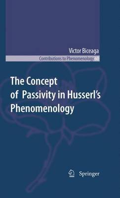 The Concept of Passivity in Husserl's Phenomenology by Victor Biceaga image