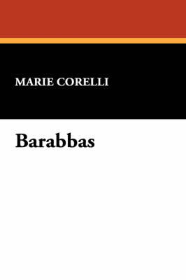 Barabbas by Marie Corelli