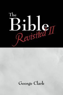 The Bible Revisited II: Beyond the Bible by Sir George Clark image