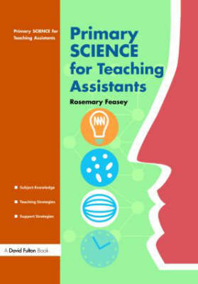 Primary Science for Teaching Assistants by Rosemary Feasey image