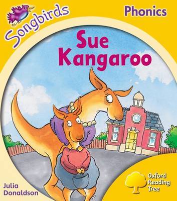 Oxford Reading Tree: Stage 5: Songbirds: Sue Kangaroo by Julia Donaldson image