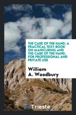 The Care of the Hand by William A Woodbury image