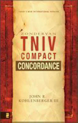 The Zondervan TNIV Compact Concordance on Hardback by John R. Kohlenberger