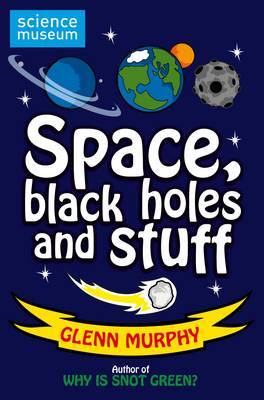 Science: Sorted! Space, Black Holes and Stuff by Glenn Murphy image