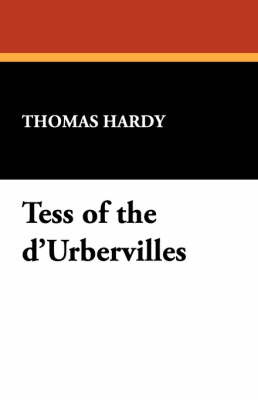 Tess of the D'Urbervilles by Thomas Hardy