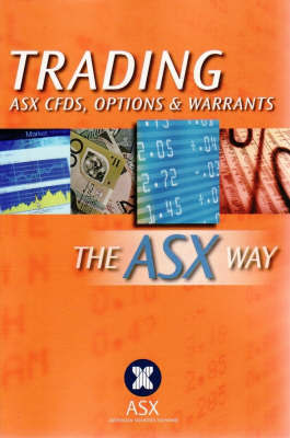 Trading Asx Cfds, Options & Warrants the Asx Way by ASX (The Australian Securities Exchange) image