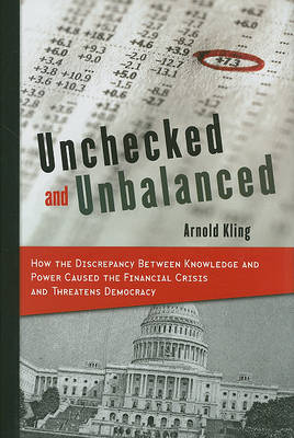 Unchecked and Unbalanced on Hardback by Arnold Kling