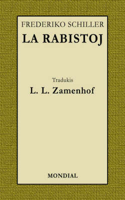 La Rabistoj (Schiller-Dramo En Esperanto, Zamenhof-Traduko) by Friedrich Schiller image