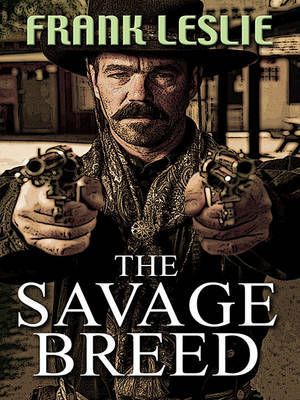 The Savage Breed by Frank Leslie image
