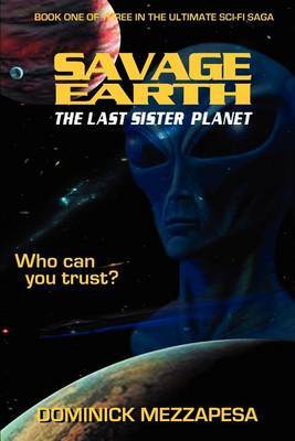 Savage Earth: The Last Sister Planet by Dominick Mezzapesa image