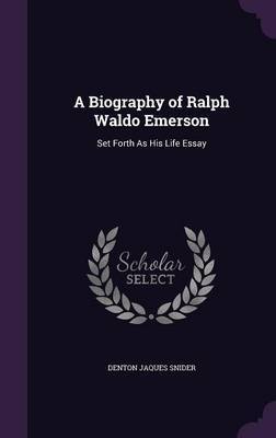 A Biography of Ralph Waldo Emerson by Denton Jaques Snider image