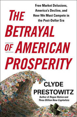Great Betrayal by Clyde Prestowitz image