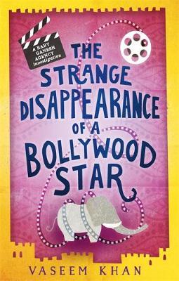 The Strange Disappearance of a Bollywood Star by Vaseem Khan image