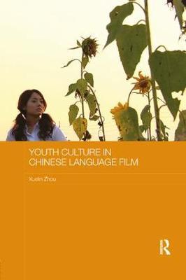 Youth Culture in Chinese Language Film by Xuelin Zhou image