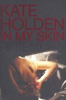 In My Skin by Kate Holden image