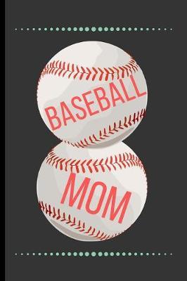 Baseball Mom by Dawn's Notebooks