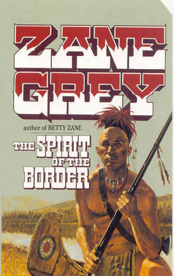 The Spirit of the Border by Zane Grey image