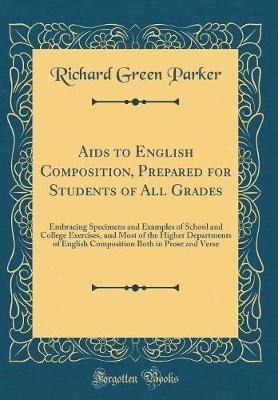 AIDS to English Composition, Prepared for Students of All Grades by Richard Green Parker image