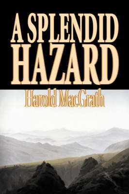 A Splendid Hazard by Harold Macgrath image