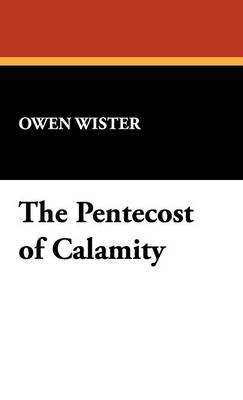 The Pentecost of Calamity by Owen Wister image