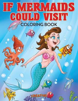 If Mermaids Could Visit Coloring Book image