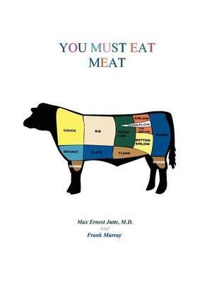 You Must Eat Meat by Frank Murray image