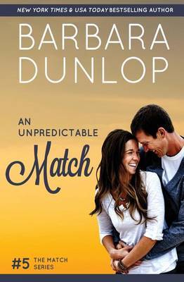 An Unpredictable Match by Barbara Dunlop image