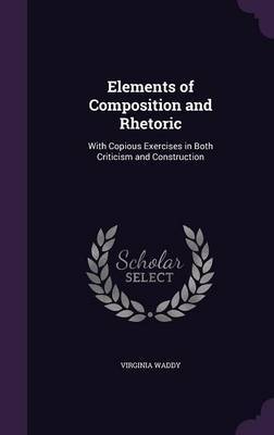 Elements of Composition and Rhetoric by Virginia Waddy image