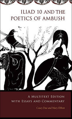 Iliad 10 and the Poetics of Ambush by Casey Due image