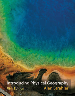 Introducing Physical Geography on Paperback by Alan H. Strahler