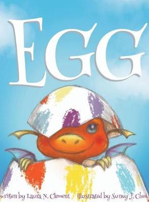 Egg on Hardback by Laura N Clement