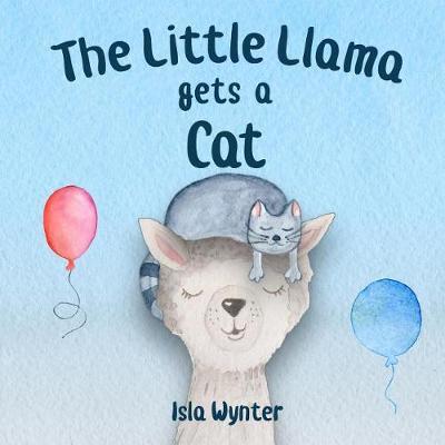 The Little Llama Gets a Cat by Isla Wynter image
