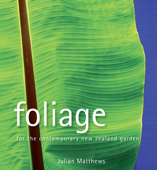 Foliage for the Contemporary Garden by Julian Matthews image