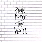 The Wall by Pink Floyd The Wall by Pink Floyd