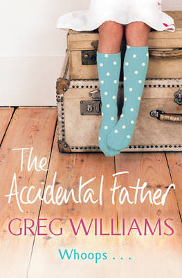 The Accidental Father by Greg Williams image