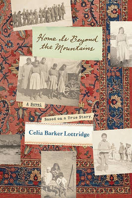 Home Is Beyond the Mountains on Hardback by Celia Barker Lottridge