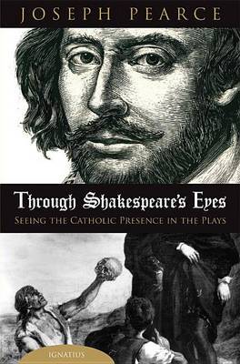 Through Shakespeare's Eyes by Joseph Pearce image