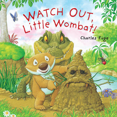Watch Out, Little Wombat! by Charles Fuge image