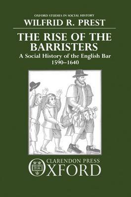 The Rise of the Barristers by Wilfrid R. Prest image