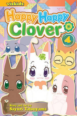 Happy Happy Clover, Vol. 4 by Sayuri Tatsuyama image