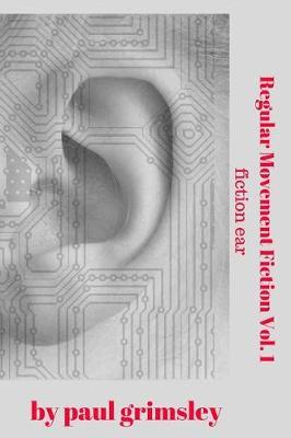 Regular Movement Fiction Vol. 1 by Paul Grimsley image