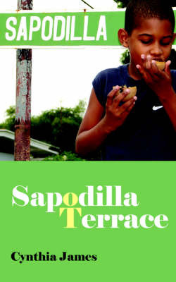 Sapodilla Terrace by Cynthia James