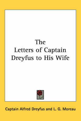 The Letters of Captain Dreyfus to His Wife by Captain Alfred Dreyfus image