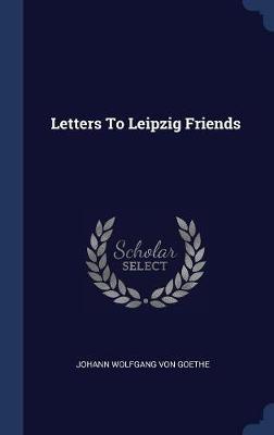 Letters to Leipzig Friends on Hardback